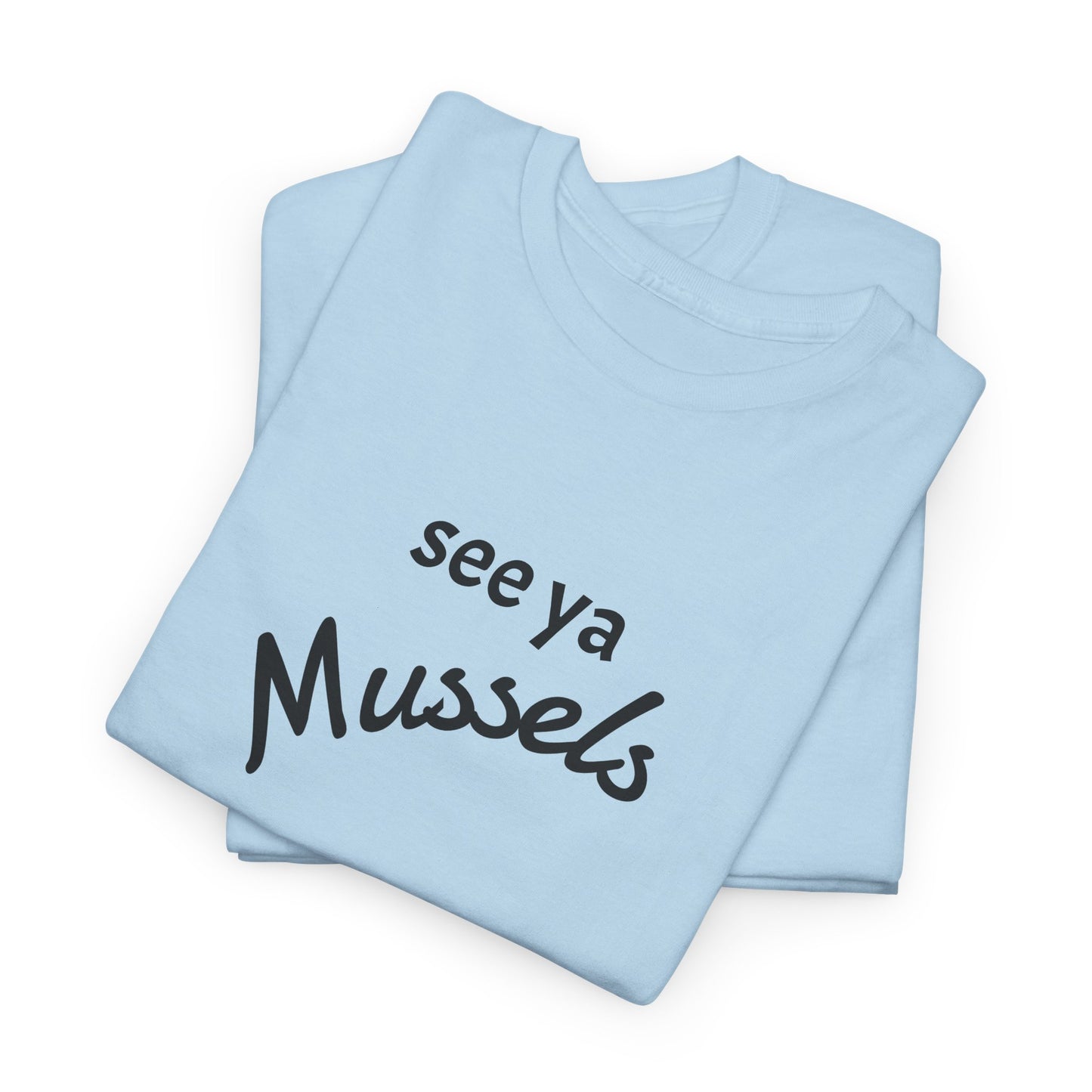 see ya mussels