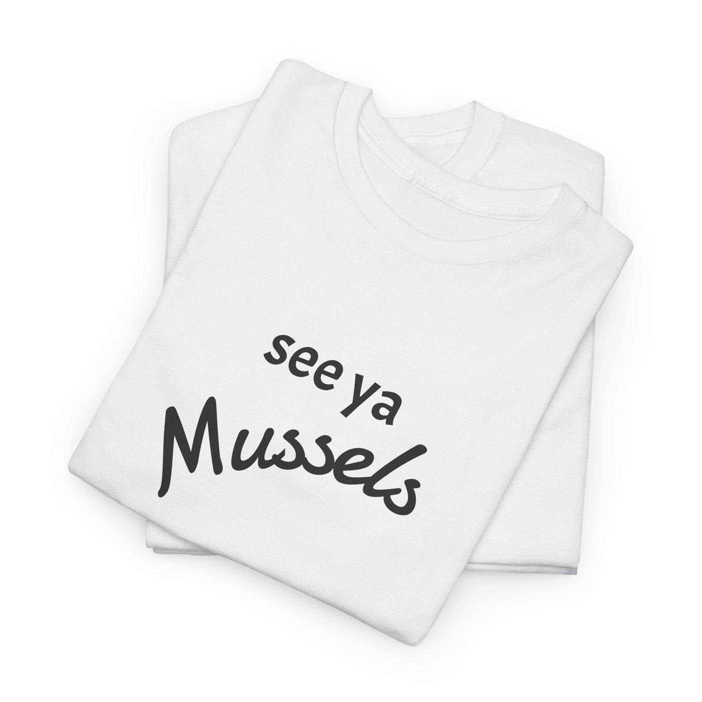 see ya mussels
