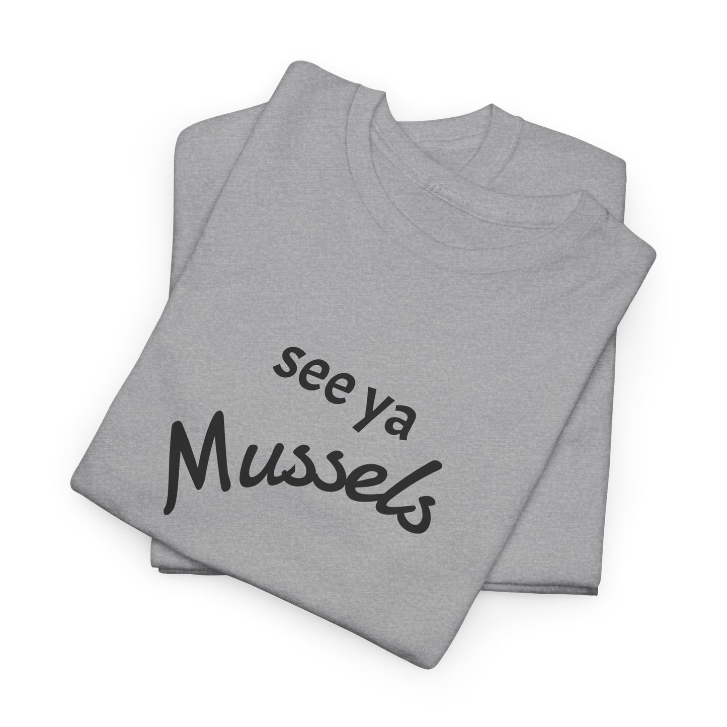 see ya mussels